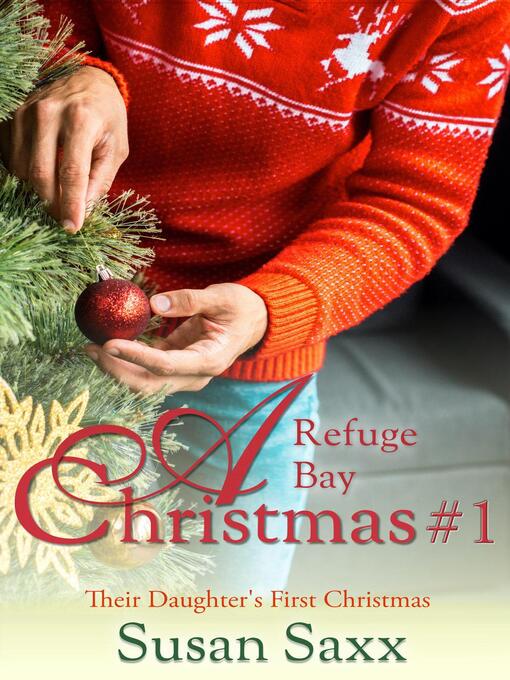 Title details for A Refuge Bay Christmas by Susan Saxx - Available